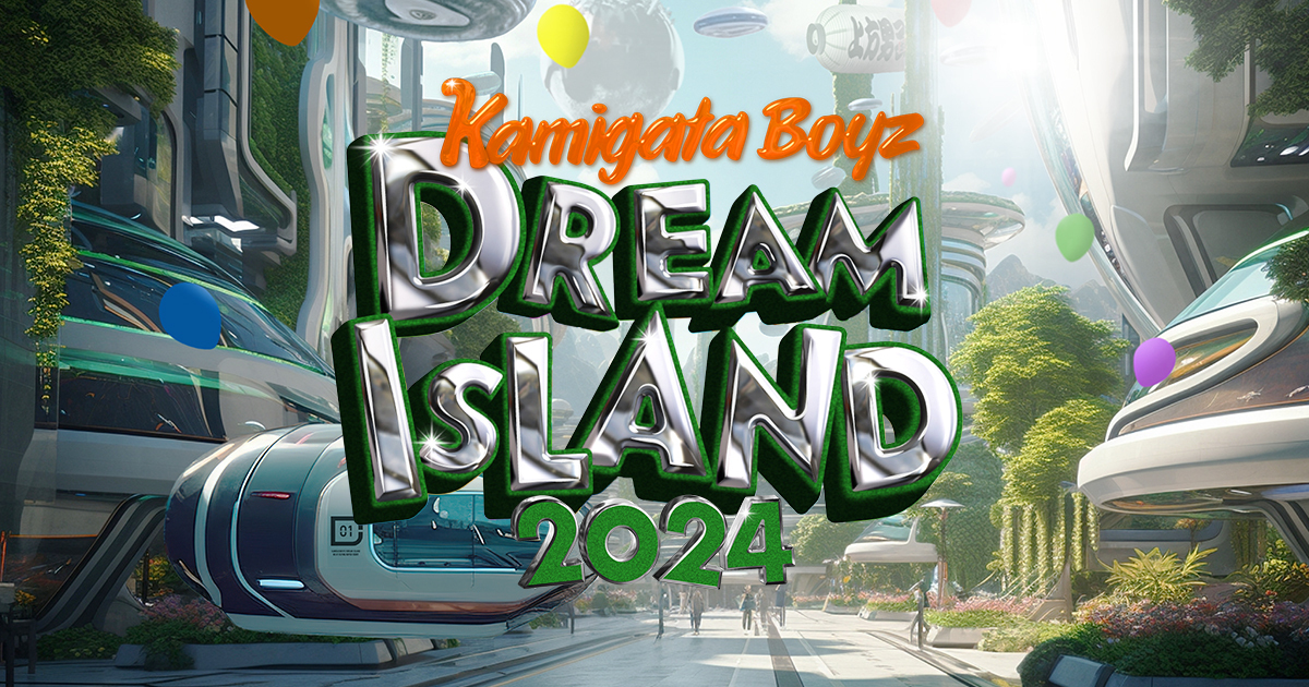 KAMIGATA BOYZ DREAM IsLAND2024