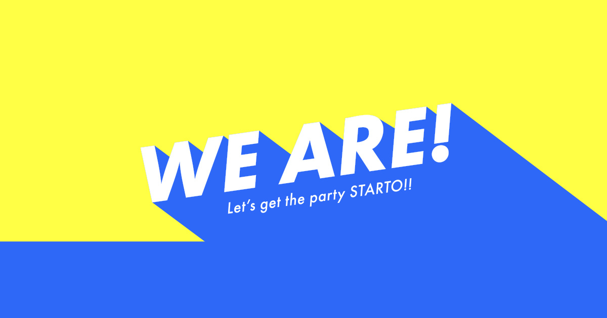 WE ARE! Let's get the party STARTO!!