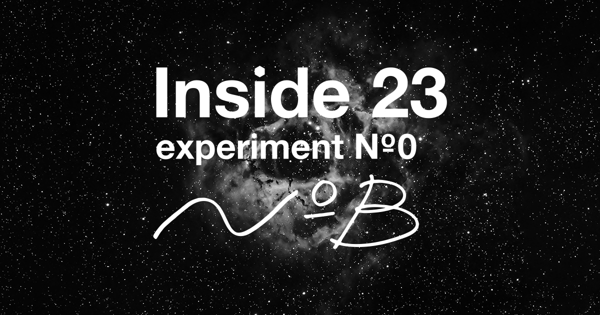 Inside 23　experiment No.0/No.B